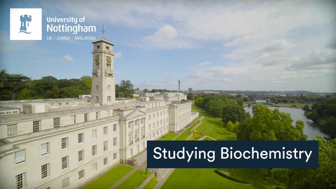 Thumbnail for Life as a Biochemistry student at Nottingham