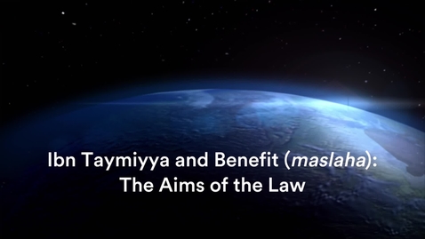 Thumbnail for Ibn Taymiyya and Benefit (maslaha): 2 . The Aims of the Law, with Dr Jon Hoover