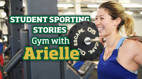 Thumbnail for entry Student Sporting Stories | Gym with Arielle