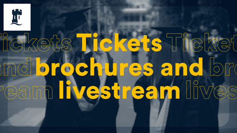Thumbnail for entry Graduation: Tickets, brochures and live stream