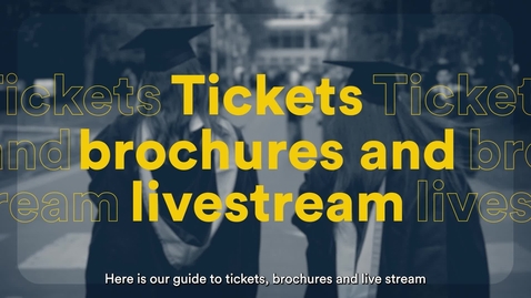 Thumbnail for Graduation: Tickets, brochures and live stream