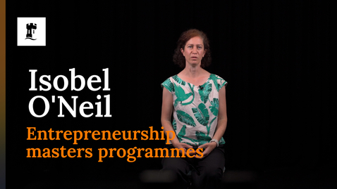 Thumbnail for Isobel O'Neil, Entrepreneurship masters programmes interview