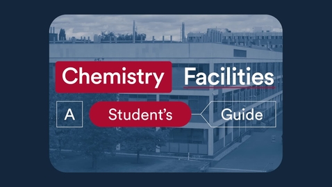 Thumbnail for entry Chemistry Facilities: A Student's Guide