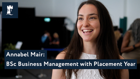Thumbnail for Annabel Mair, BSc Business Management with Placement Year