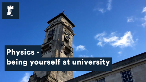 Thumbnail for entry Physics - being yourself at university