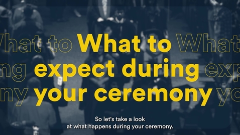 Thumbnail for Graduation: What to expect during your ceremony