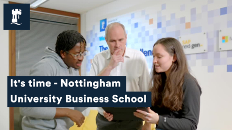 Thumbnail for entry It's time - Nottingham University Business School