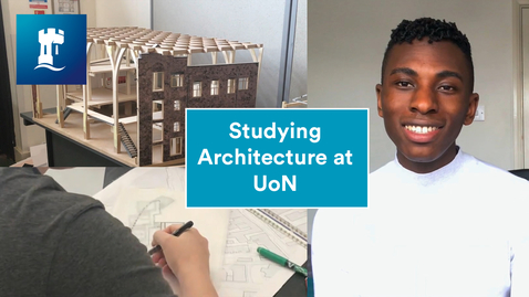 Thumbnail for entry Vlog: What is it like studying architecture at the University of Nottingham?