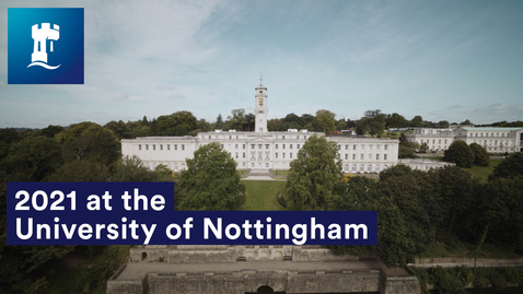 Thumbnail for entry Review of 2021 at the University of Nottingham