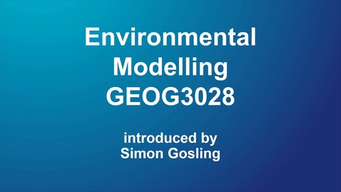 Thumbnail for entry GEOG3028 Environmental Modelling