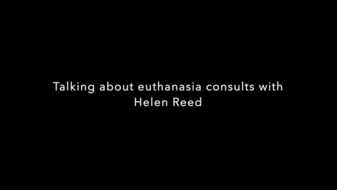 Thumbnail for Discussing euthanasia with Helen Reed (Small Animal Vet)
