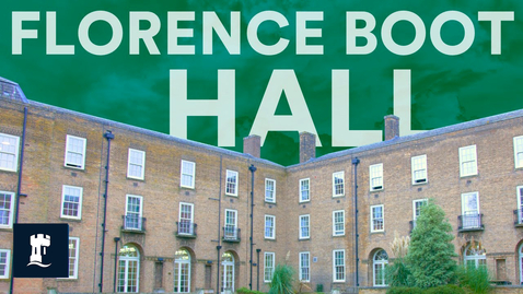 Thumbnail for Take a Tour of Florence Boot Hall | University of Nottingham