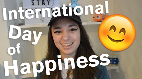 Thumbnail for entry Vlog: International Day of Happiness! 😊