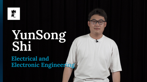 Thumbnail for YunSong - Electrical and Electronic Engineering - Student Life