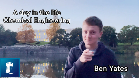 Thumbnail for entry Ben Yates - A day in the life of a chemical and environmental engineering student