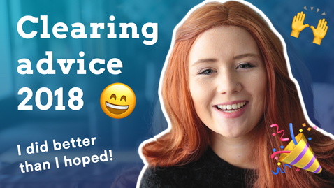 Thumbnail for CLEARING ADVICE 2018 | My A Level results were BETTER than I expected!