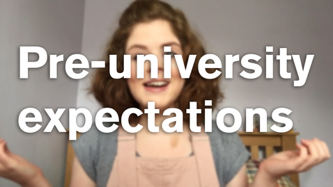 Thumbnail for entry Vlog: Pre-university expectations