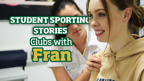 Thumbnail for entry Student Sporting Stories | Clubs with Fran