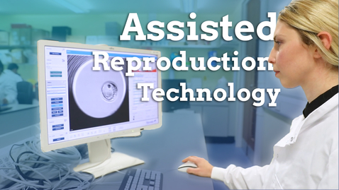 Thumbnail for entry MMedSci Assisted Reproduction Technology course overview