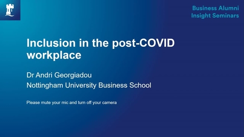 Thumbnail for entry Business Alumni Insight Seminar: Inclusion in the Post-Covid Workplace