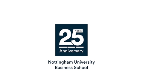 Thumbnail for entry 25 Year Anniversary of Nottingham University Business School - A reflection by the 3 Deans