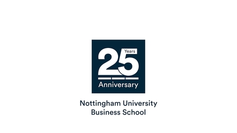 Thumbnail for 25 Year Anniversary of Nottingham University Business School - A reflection by the 3 Deans