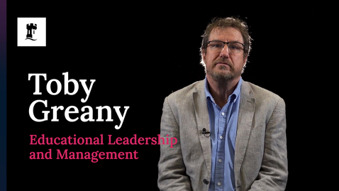 Thumbnail for Toby Greany - Research in Educational Leadership and Management