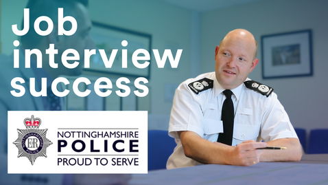 Thumbnail for entry Job interview success: get to know Nottinghamshire Police