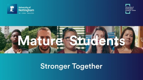 Thumbnail for entry Mature Students - Stronger Together