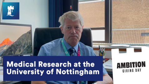 Thumbnail for Medical Research - Nottingham Ambition Giving Day