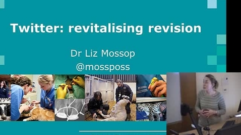 Thumbnail for March 2014 E-Learning community - Liz Mossop (Vet School) - Twitter
