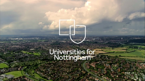 Thumbnail for entry #UnisForNottingham | Universities for Nottingham