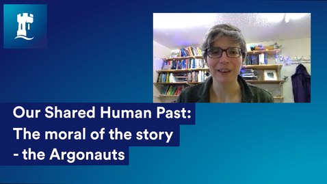 Thumbnail for entry Our Shared Human Past: The Moral of the Story - the Argonauts