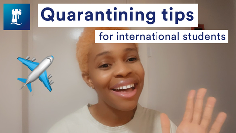 Thumbnail for entry Vlog: Quarantining tips for international students landing in the UK