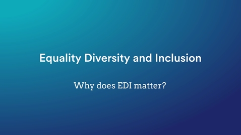 Thumbnail for entry Equality, Diversion &amp; Inclusion: Why EDI Matters? - Tanvir Hussain