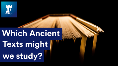 Thumbnail for entry Which Ancient Texts might we study?
