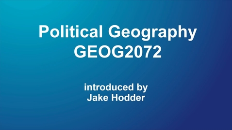 Thumbnail for entry GEOG2072 Political Geography