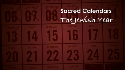 Thumbnail for entry Sacred Calendars; The Jewish Year - an overview with Mendy Lent