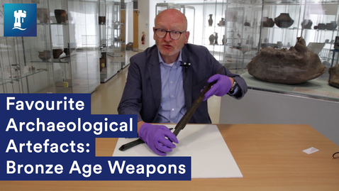 Thumbnail for entry Favourite Archaeological Artefacts: Bronze Age weapons