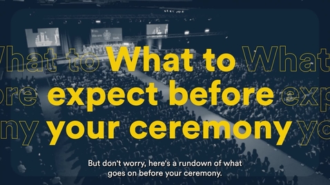 Thumbnail for Graduation: What to expect before your ceremony