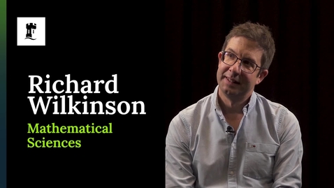 Thumbnail for Richard Wilkinson - Careers in Mathematical Sciences