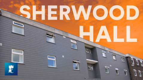 Thumbnail for Take a Tour of Sherwood Hall | University of Nottingham