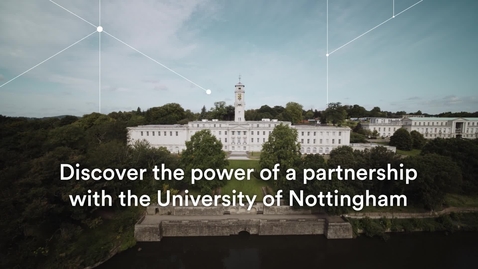 Thumbnail for entry Discover the power of a partnership with the University of Nottingham