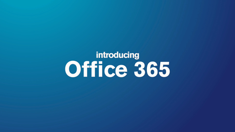 Thumbnail for entry Introducing Office 365
