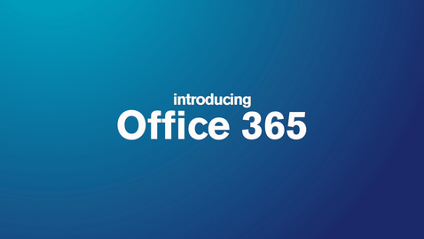 Thumbnail for Introducing Office 365