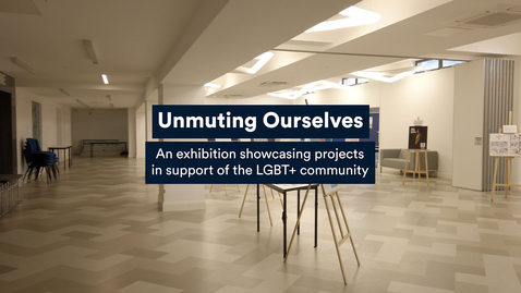 Thumbnail for entry Unmuting ourselves: an exhibition showcasing projects in support of the LGBT+ community