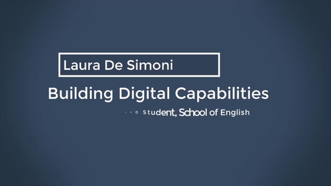 Thumbnail for entry Building Digital Capabilities for Researchers - Laura De Simoni, School of English