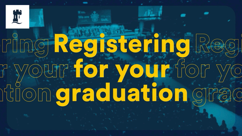 Thumbnail for Graduation: How to register