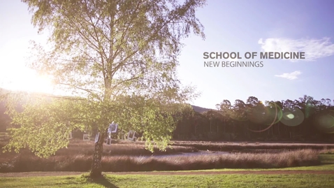 Thumbnail for School of Medicine - New Beginnings