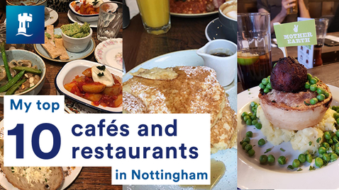 Thumbnail for entry Top 10 Restaurants and Cafés in Nottingham